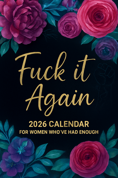 🏆 Hot Sale - 49% OFF 🔥Bestseller🔥Fuck It Again – 2026 Calendar For Women Who’ve Had Enough